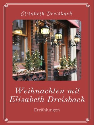 cover image of Weihnachten mit Elisabeth Dreisbach